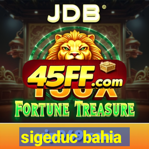sigeduc bahia